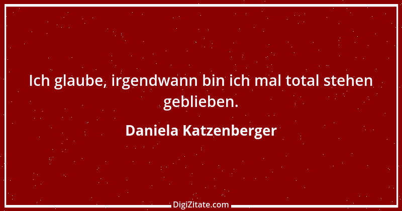 Zitat von Daniela Katzenberger 11