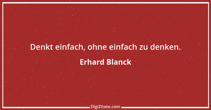 Zitat von Erhard Blanck 1157