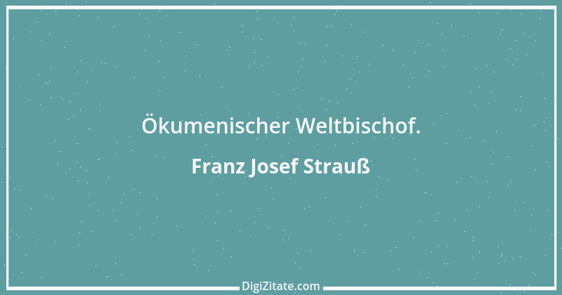 Zitat von Franz Josef Strauß 66