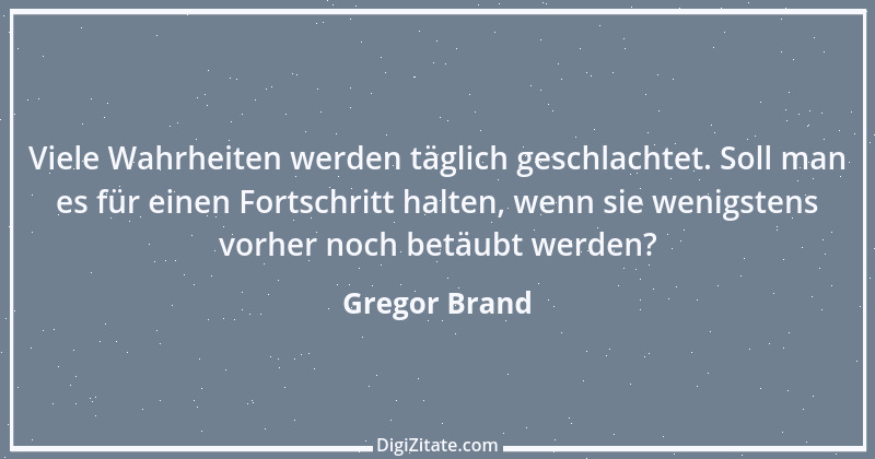 Zitat von Gregor Brand 492