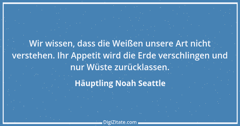 Zitat von Häuptling Noah Seattle 20