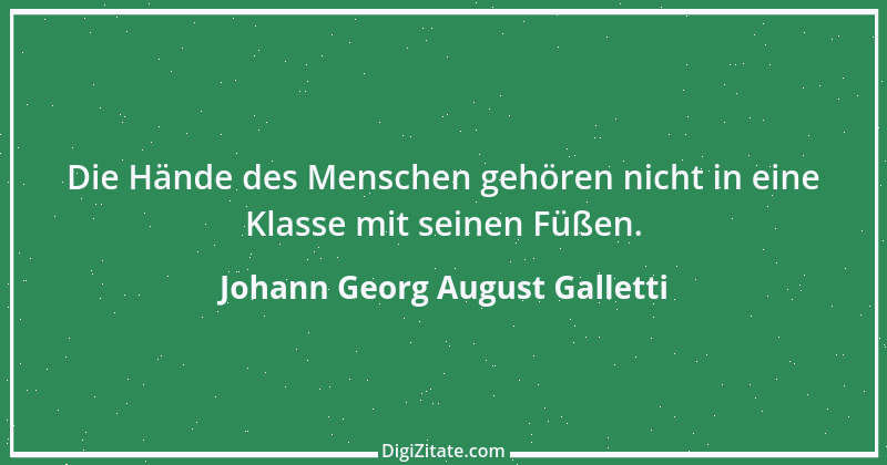 Zitat von Johann Georg August Galletti 58