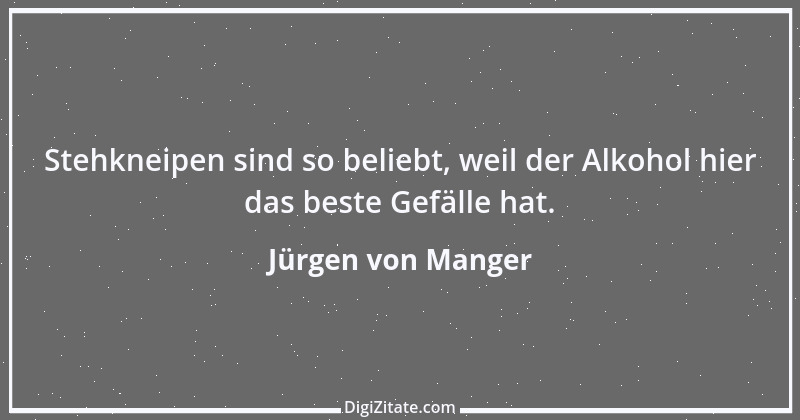 Zitat von Jürgen von Manger 7