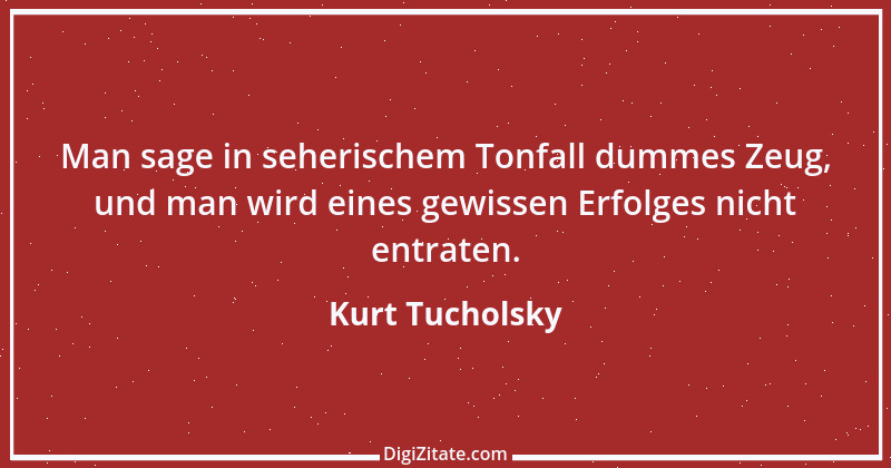 Zitat von Kurt Tucholsky 143