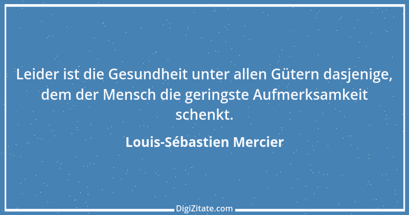 Zitat von Louis-Sébastien Mercier 4