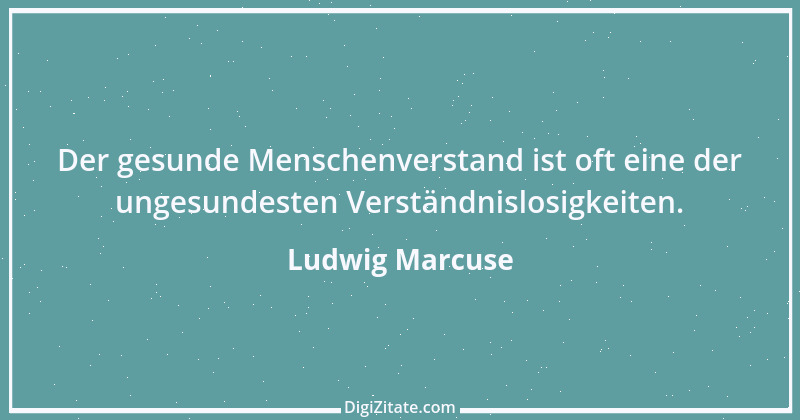 Zitat von Ludwig Marcuse 26