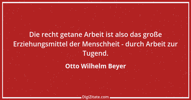 Zitat von Otto Wilhelm Beyer 1