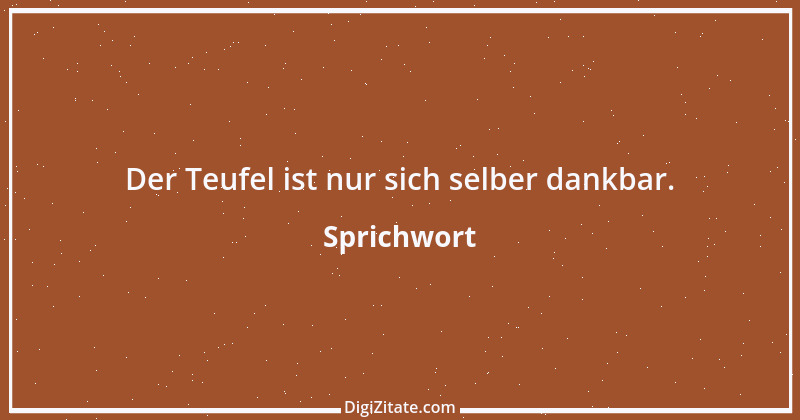 Zitat von Sprichwort 3594