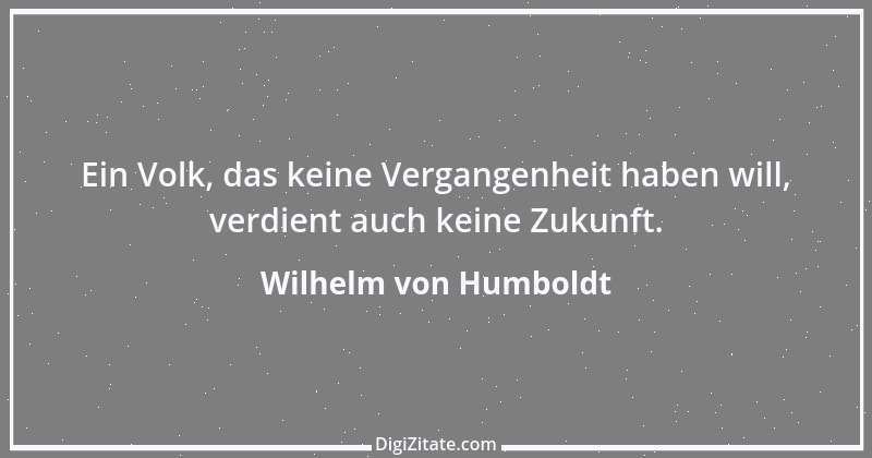 Zitat von Wilhelm von Humboldt 152