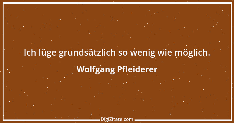 Zitat von Wolfgang Pfleiderer 17