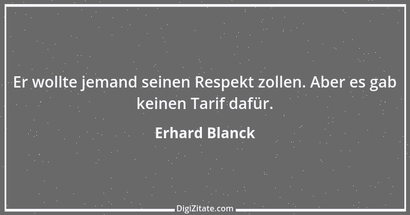 Zitat von Erhard Blanck 1158