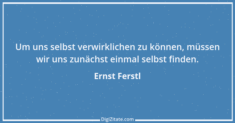 Zitat von Ernst Ferstl 2044