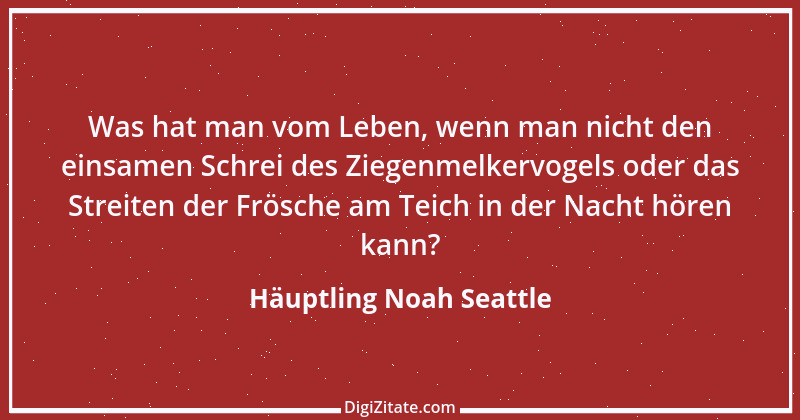 Zitat von Häuptling Noah Seattle 21