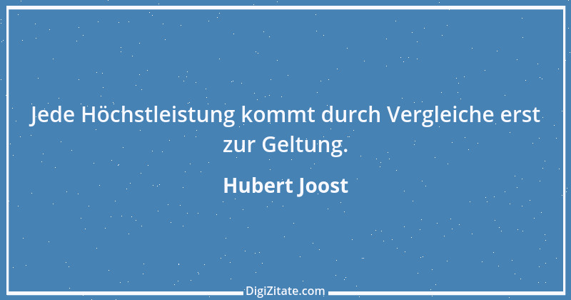 Zitat von Hubert Joost 157