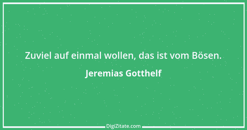 Zitat von Jeremias Gotthelf 267