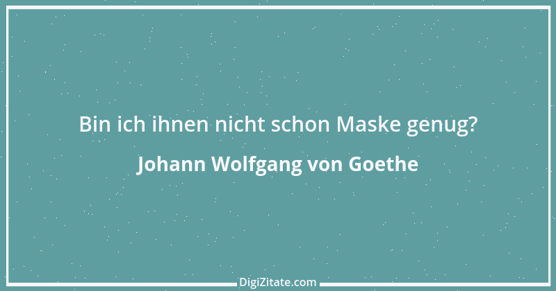 Zitat von Johann Wolfgang von Goethe 1603