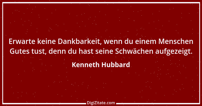 Zitat von Kenneth Hubbard 9