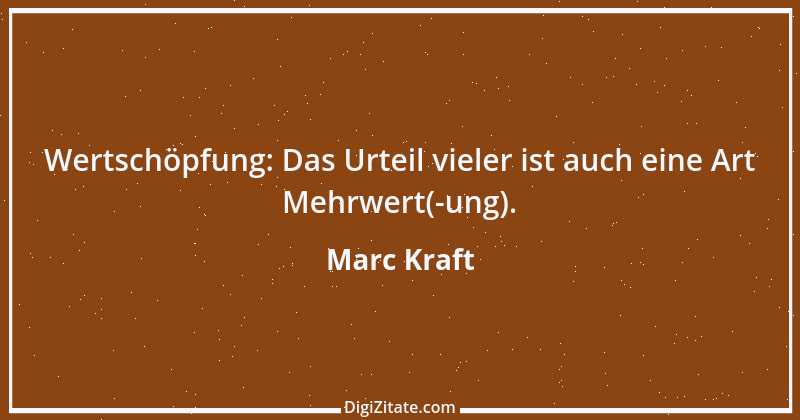 Zitat von Marc Kraft 29