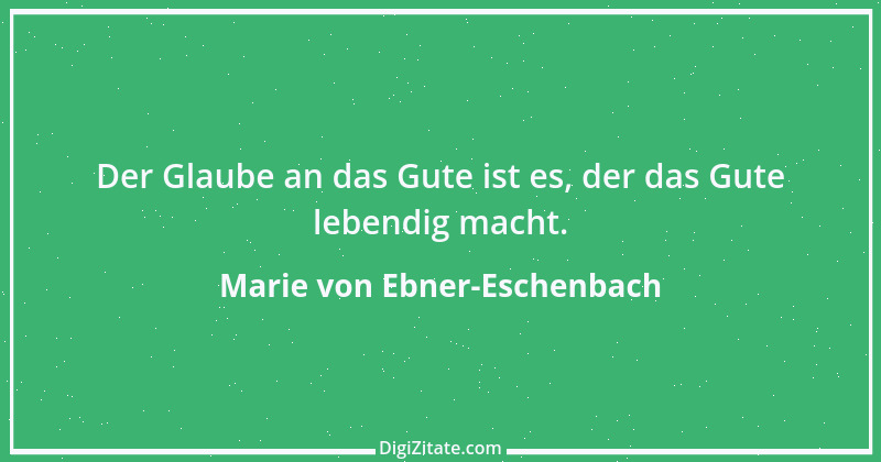 Zitat von Marie von Ebner-Eschenbach 571