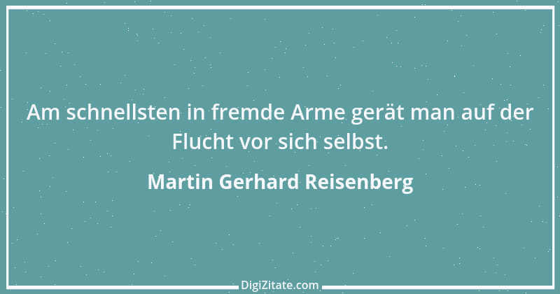 Zitat von Martin Gerhard Reisenberg 2918