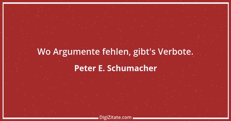 Zitat von Peter E. Schumacher 408