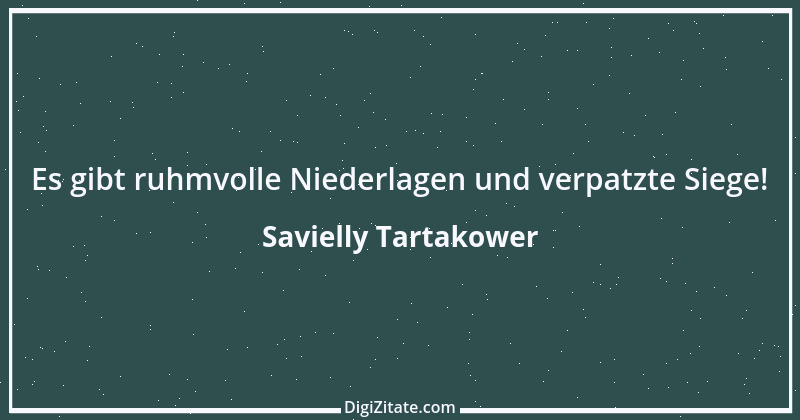 Zitat von Savielly Tartakower 29