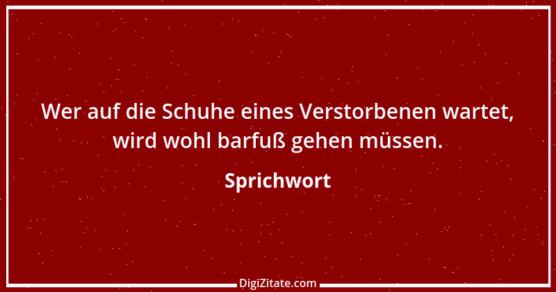 Zitat von Sprichwort 6595