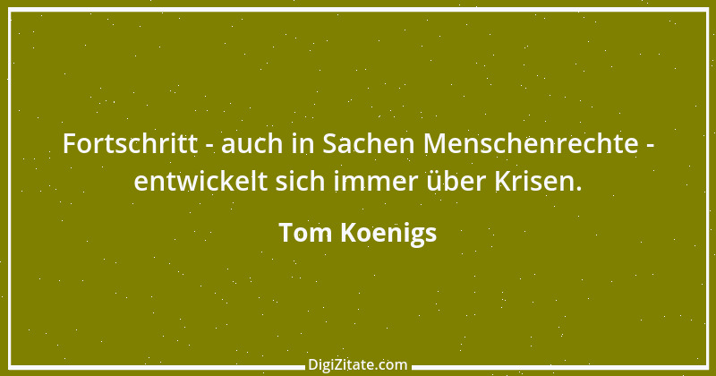 Zitat von Tom Koenigs 2