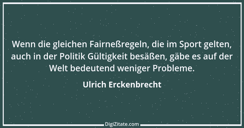 Zitat von Ulrich Erckenbrecht 106