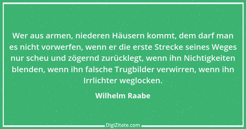 Zitat von Wilhelm Raabe 82