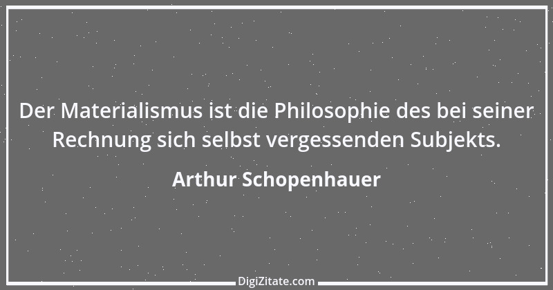 Zitat von Arthur Schopenhauer 470