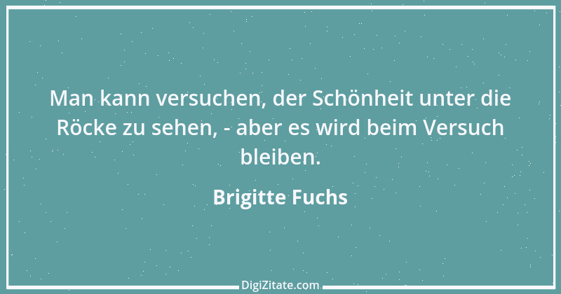 Zitat von Brigitte Fuchs 294