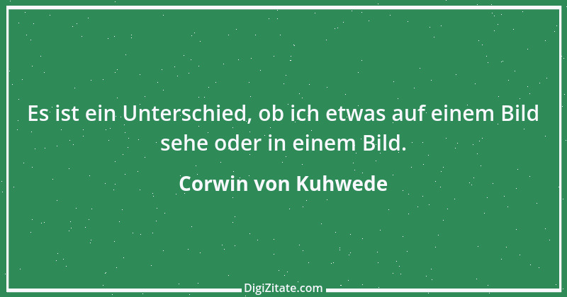 Zitat von Corwin von Kuhwede 1