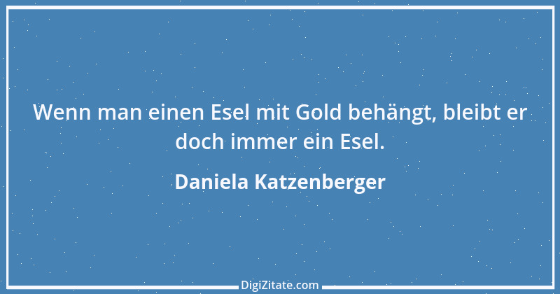 Zitat von Daniela Katzenberger 13