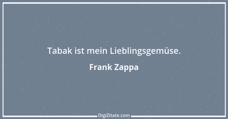 Zitat von Frank Zappa 7