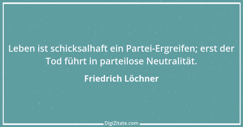 Zitat von Friedrich Löchner 156