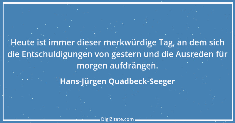 Zitat von Hans-Jürgen Quadbeck-Seeger 232