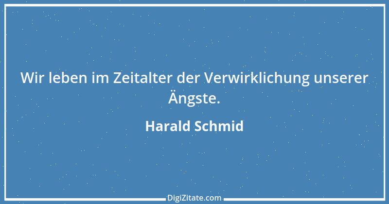 Zitat von Harald Schmid 193