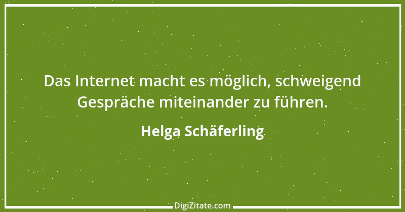 Zitat von Helga Schäferling 359