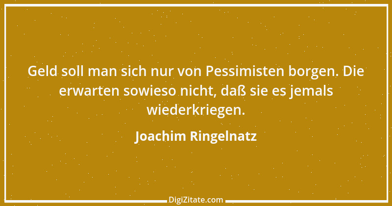 Zitat von Joachim Ringelnatz 97