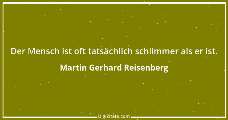 Zitat von Martin Gerhard Reisenberg 2919