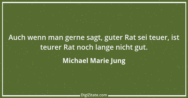 Zitat von Michael Marie Jung 171