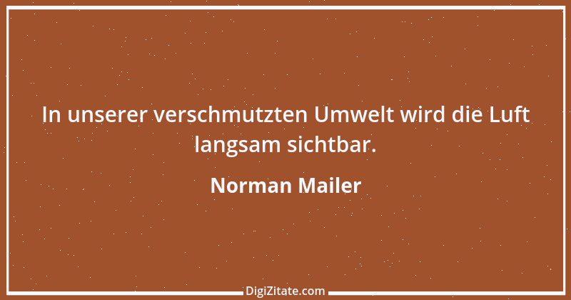 Zitat von Norman Mailer 10