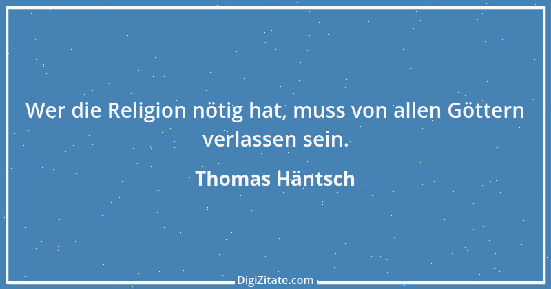 Zitat von Thomas Häntsch 179