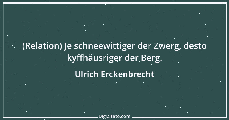 Zitat von Ulrich Erckenbrecht 107