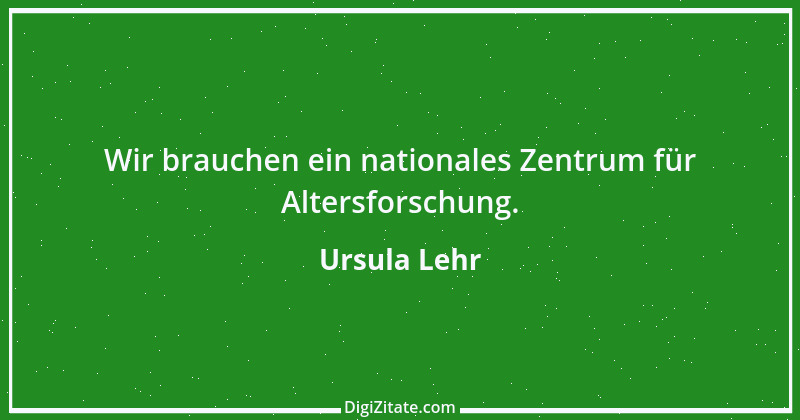 Zitat von Ursula Lehr 2