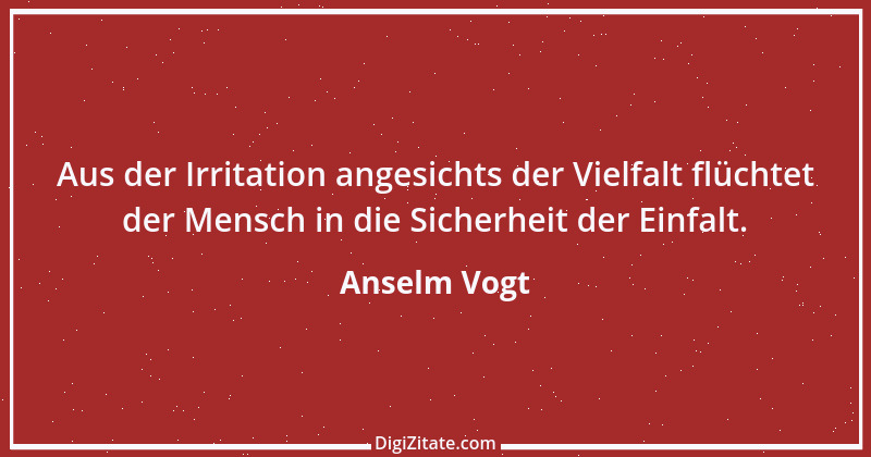 Zitat von Anselm Vogt 60