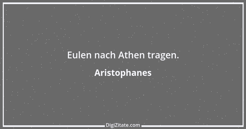 Zitat von Aristophanes 7