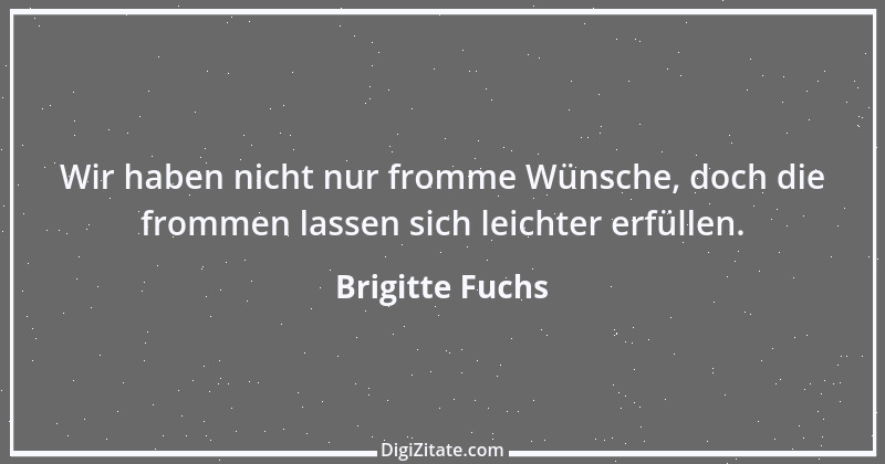 Zitat von Brigitte Fuchs 295