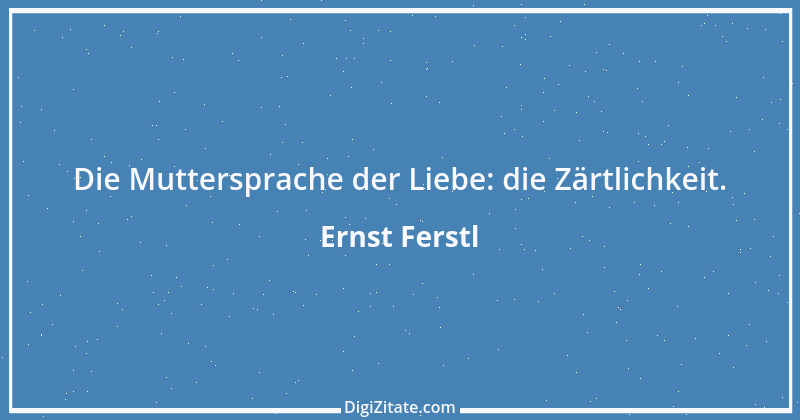 Zitat von Ernst Ferstl 1046